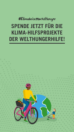 Grüne Grafik mit einem Menschen auf dem Fahrrad für deine Instagram-Story. Oben steht: #KlimakriseMachtHunger. Spende jetzt für die Klima-Hilfsprojekte der Welthungerhilfe!