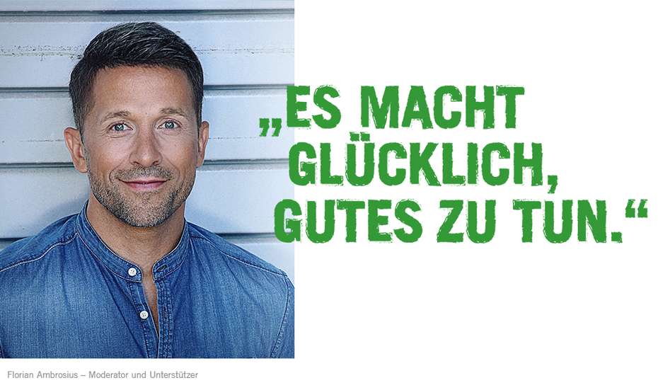 Links ein Bild von Florian Ambrosius, rechts der Text: "Es macht glücklich, Gutes zu tun."