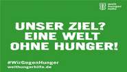 Text auf hellgrünem Grund: "Unser Ziel? Eine Welt ohne Hunger! #WirGegenHunger"
